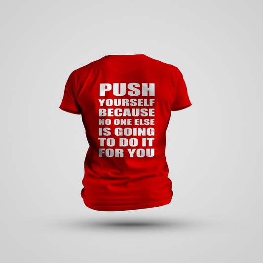 Push Yourself Because No One Else Is Going to Do It for You - T-Shirt Dri-FIT Tech